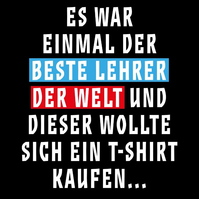 Es war einmal der beste… Sprüche Geschenk Lehrer