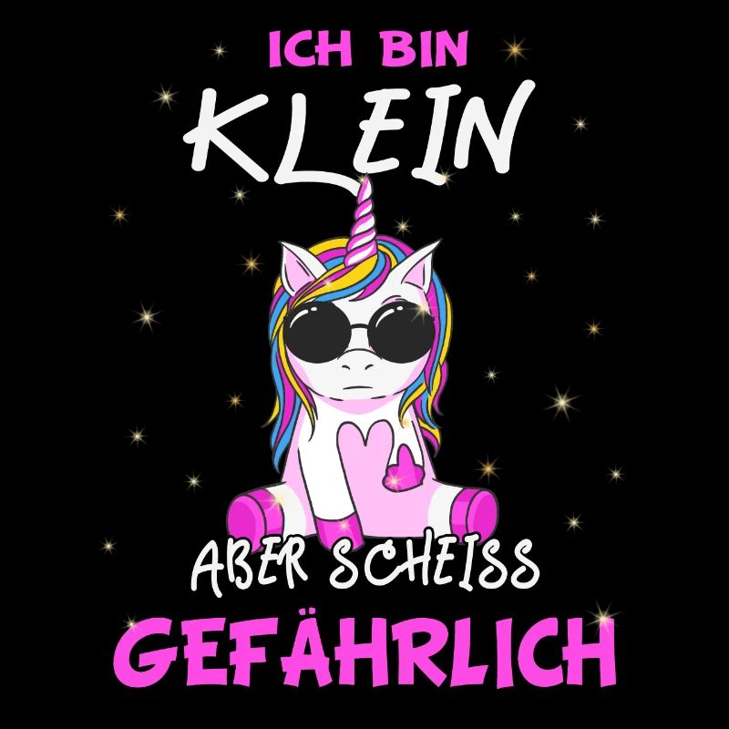 Ich bin klein aber scheiss gefährlich - Einhorn