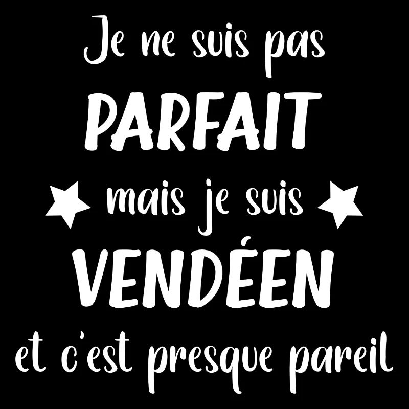 Je ne suis pas parfait mais vendéen