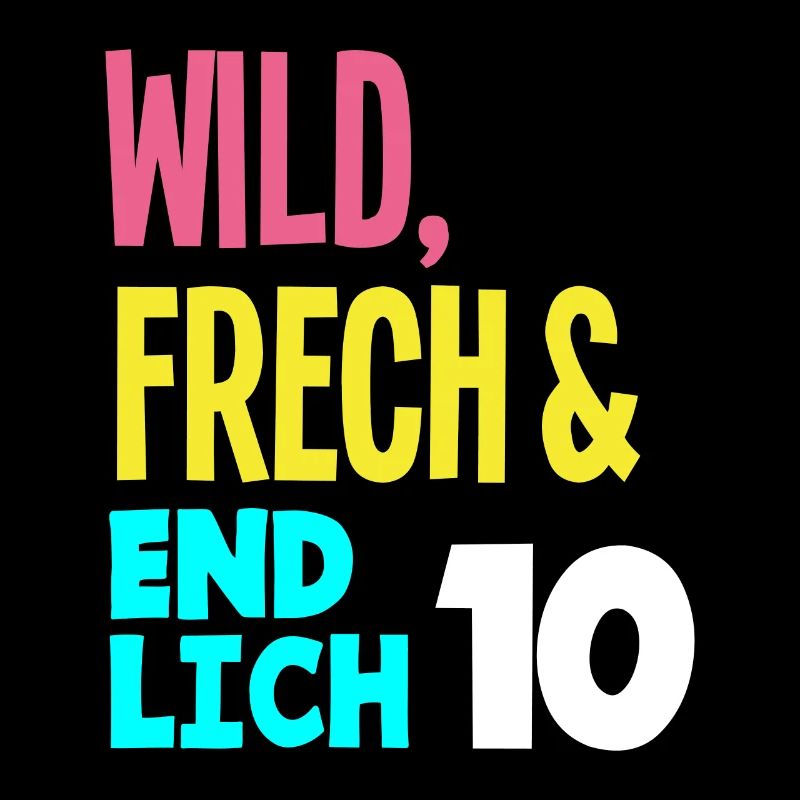 10. Geburtstag Wild, Frech & Endlich 10 Jahre