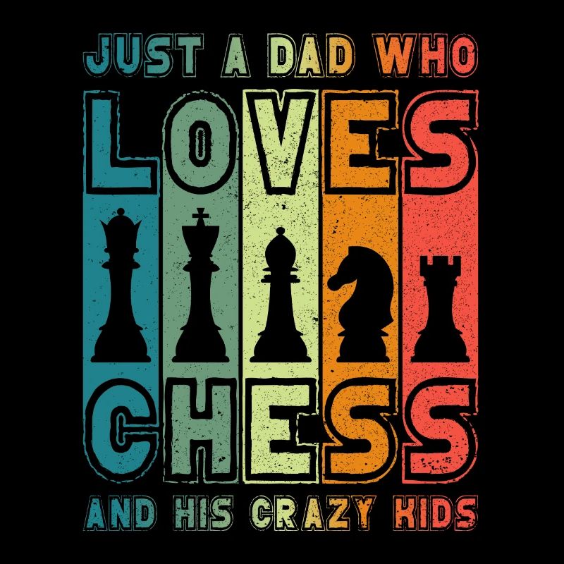 Chess Player Chess Papa Father Chess Dad