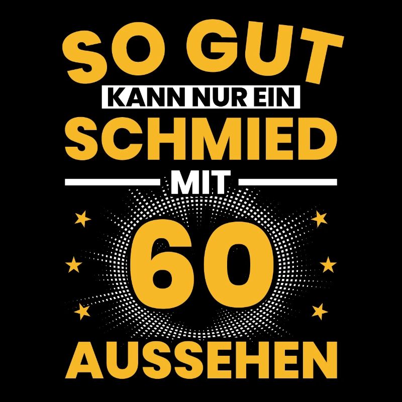 Schmied 60. Geburtstag Metallbauer Geschenk