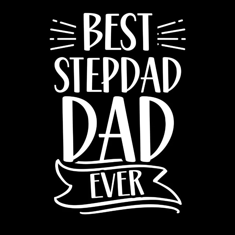 Meilleur beau-père de tous les temps Stepdad Stepdad