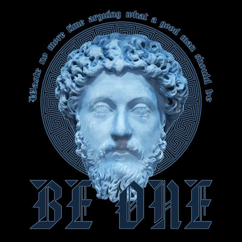 Marcus Aurelius Stoic Waste No Time Be A Good Man