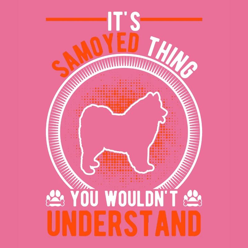 It's a Samoyed thing Samojede