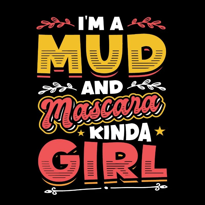 Ich bin ein Mädchen aus Schlamm und Mascara