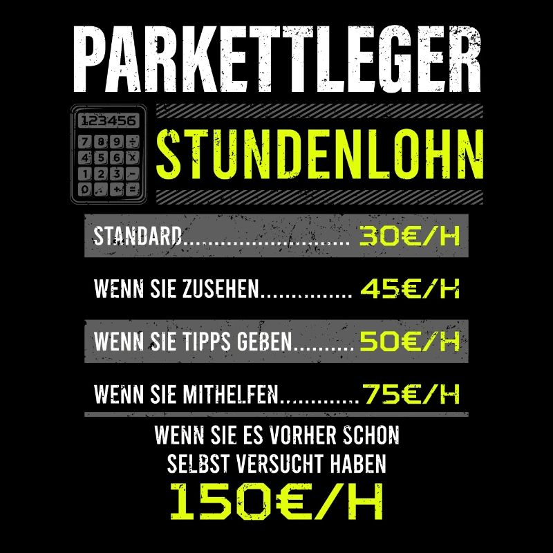 Parkettleger Spruch Arbeitsshirt Kollegen Geschenk