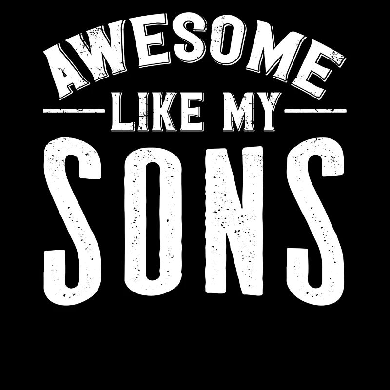 Great as my sons