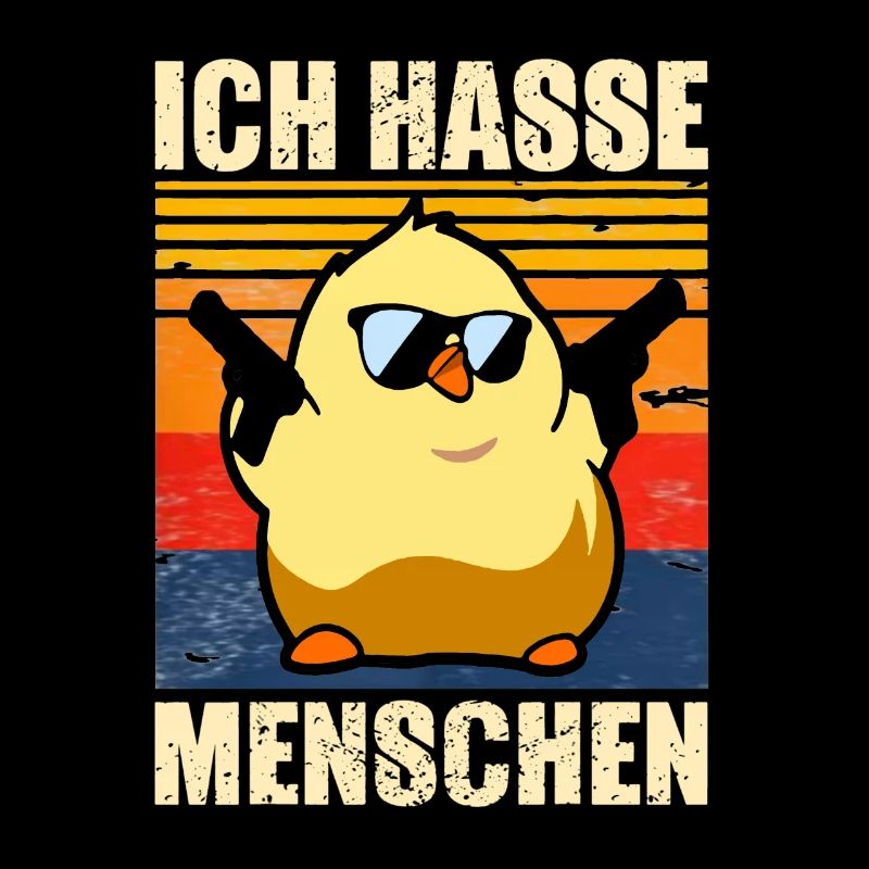 ICH HASSE MENSCHEN - Crazy Küken Entchen Chicken