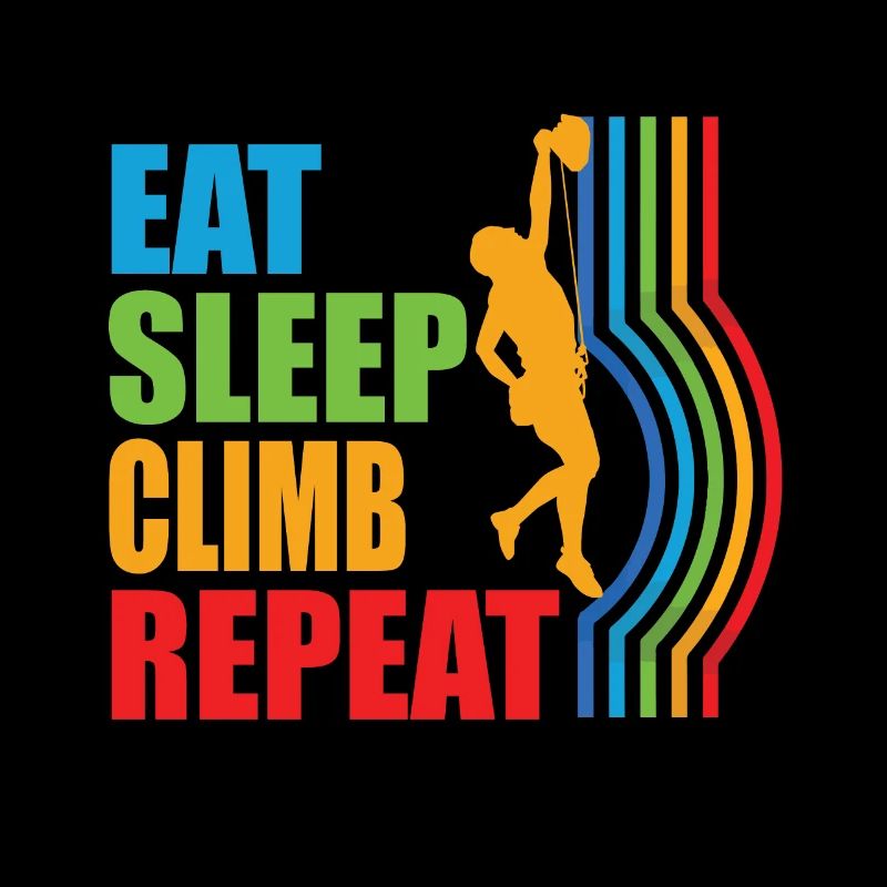 Eat Sleep Climb Repeat Bouldern Klettern