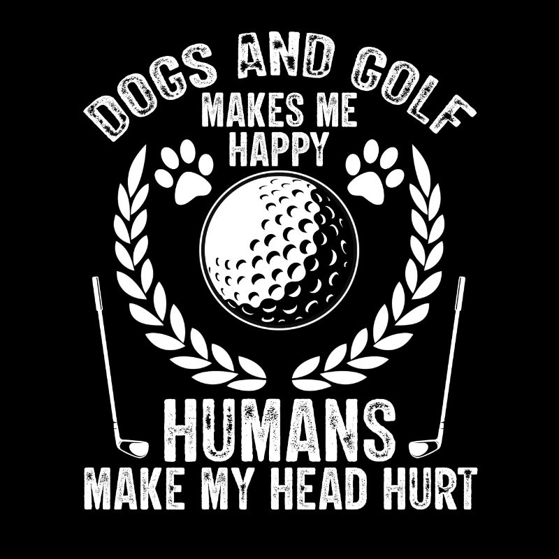 Les chiens et le golf me rendent heureux Golfeur