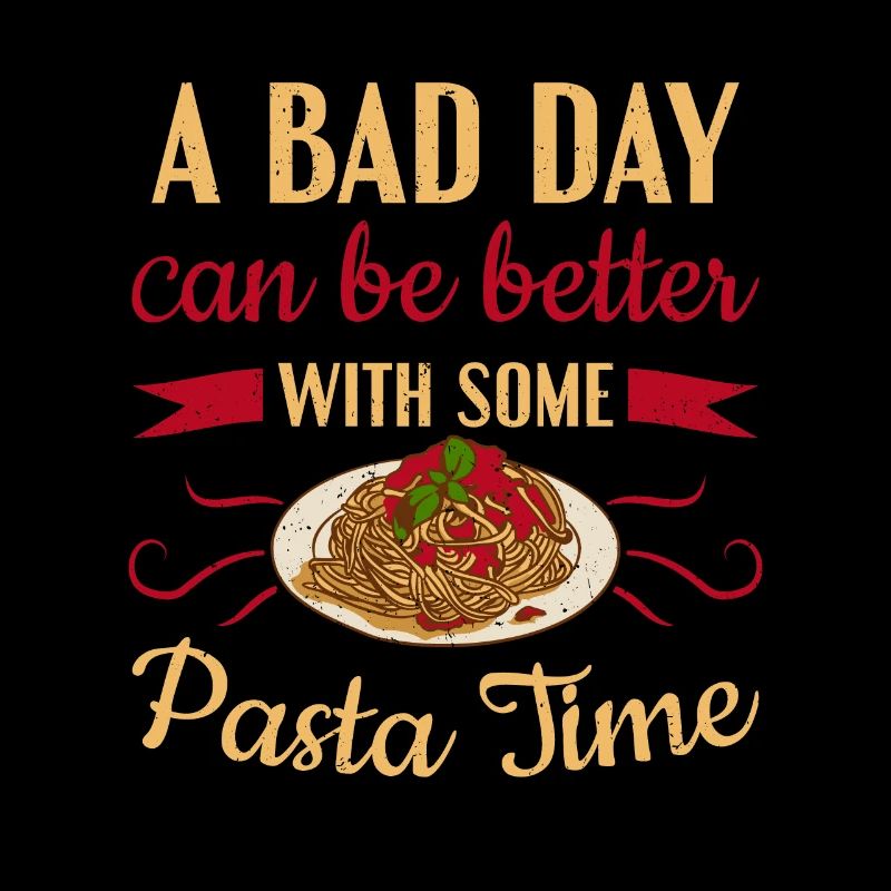 A Bad Day Can Be Better With Some Pasta Time Pasta