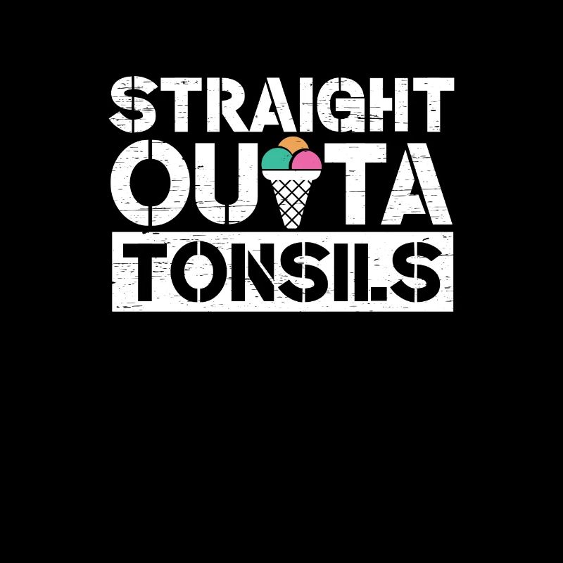 Straight Outa Tonsill Survivor Tonsillectomy
