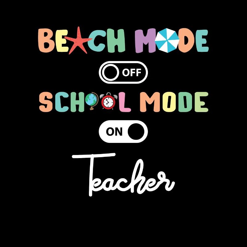 Back to School Teacher School Mode On Education