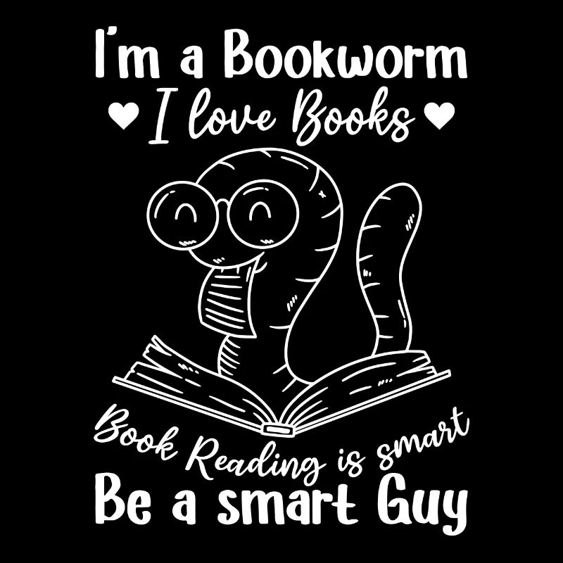 Funny Book Reading Bookworm - I Am A Bookworm I