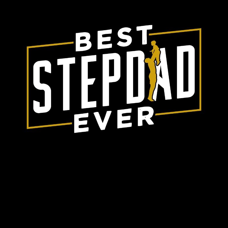 Meilleur beau-père de tous les temps Stepdad Stepdad