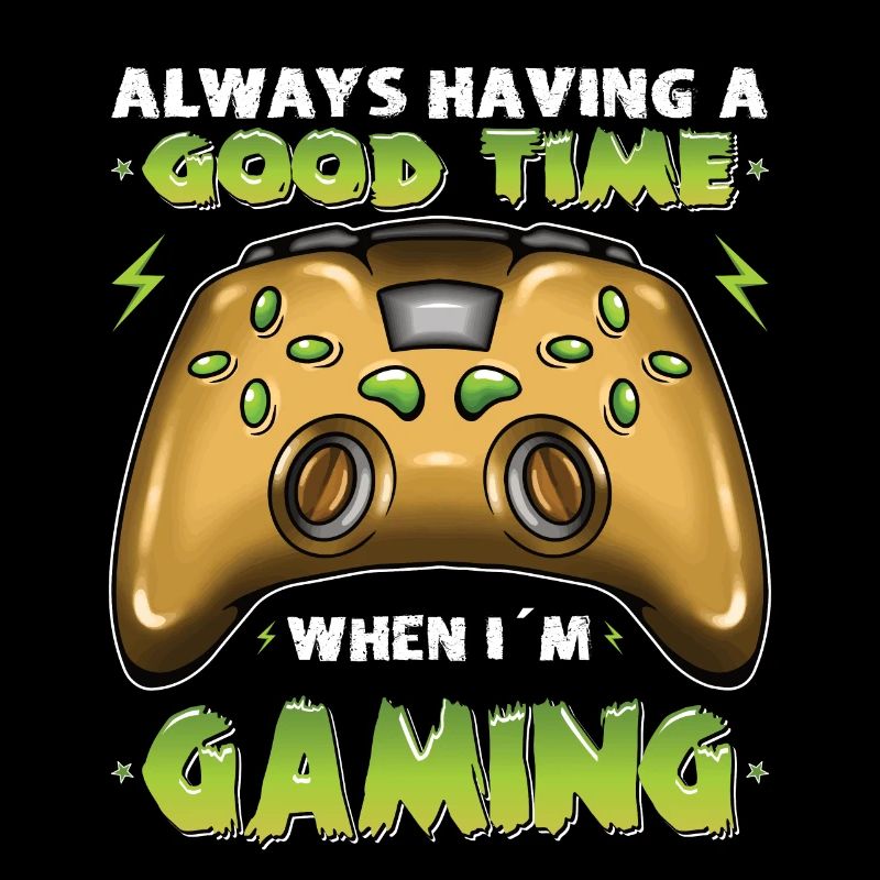 Gamer Always Having A Good Time When I'm Gaming