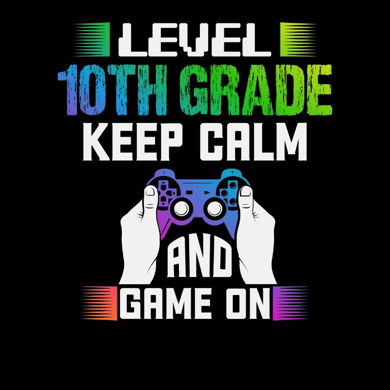 Level 10TH GRADE keep calm and game on