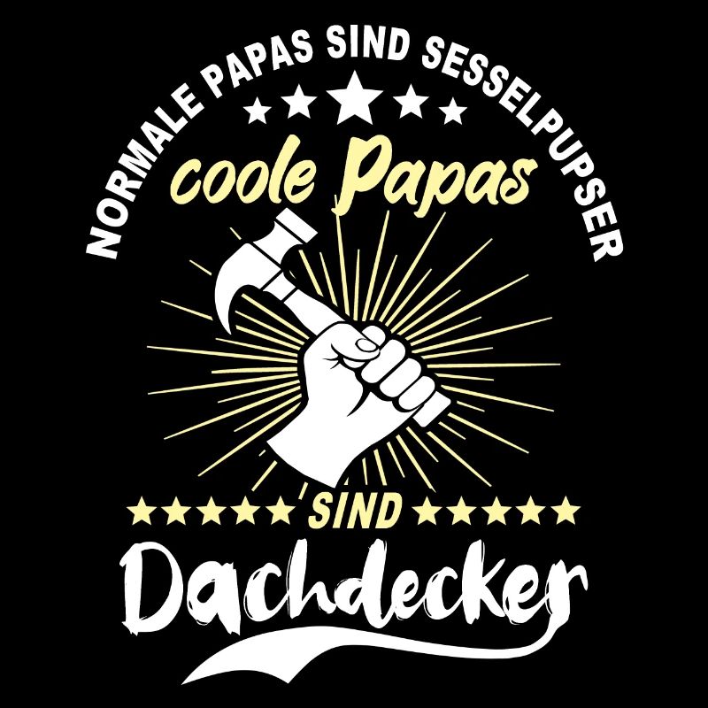 Papa Dachdecker Vater Dachdecken