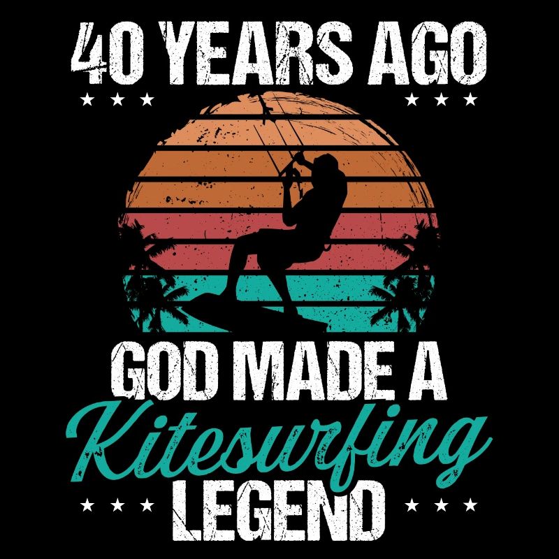 40 Birthday Kitesurf Legend Kiteboard 40 Year Old