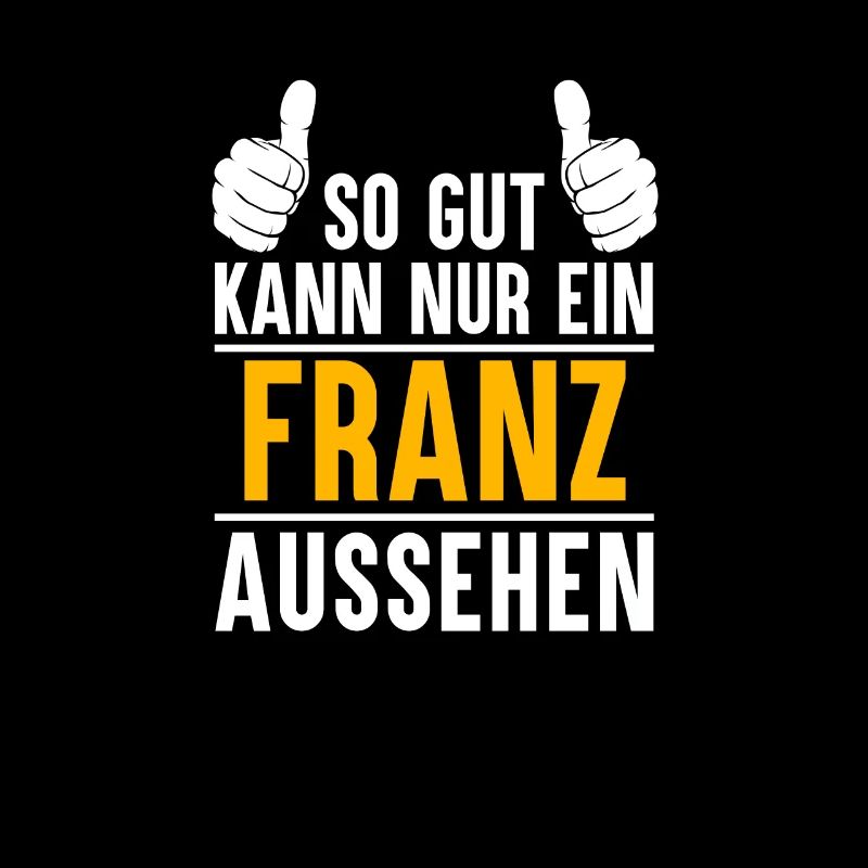 Franz Vorname Name Geschenk