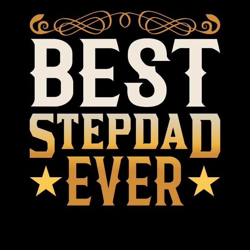 Meilleur beau-père de tous les temps Stepdad Stepdad