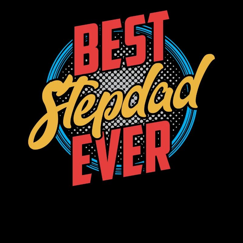 Meilleur beau-père de tous les temps Stepdad Stepdad