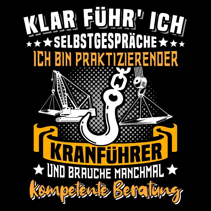 Kranführer Sprüche Kran Kranfahrer