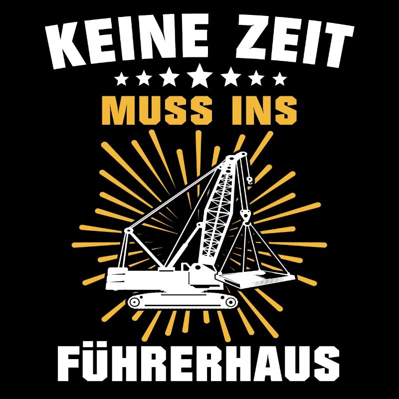 Kranführer Sprüche Kran Kranfahrer