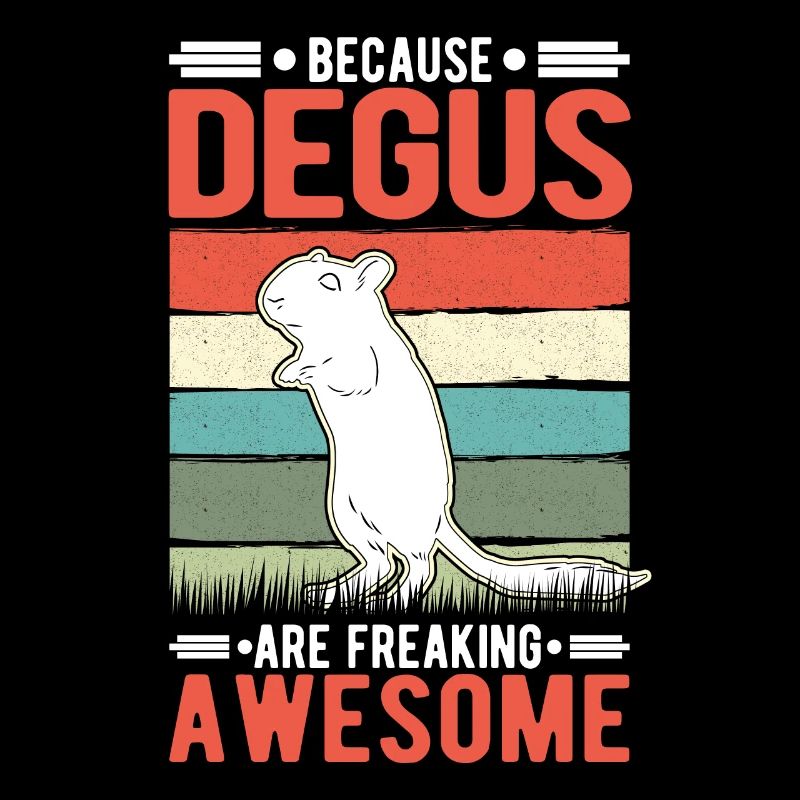 Because Degus are freaking awesome