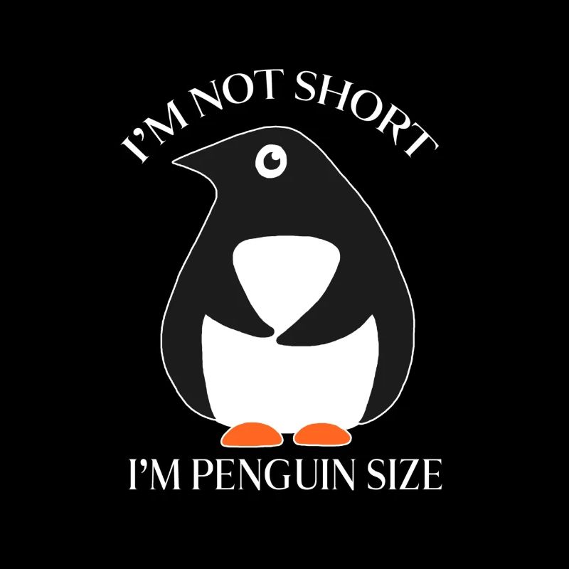 Je ne suis pas petit, je suis taille pingouin