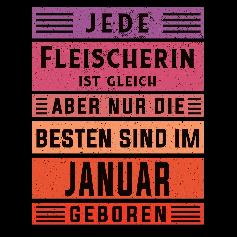 Metzger Geburtstag Januar geboren Fleischerin