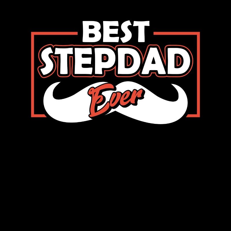 Meilleur beau-père de tous les temps Stepdad Stepdad