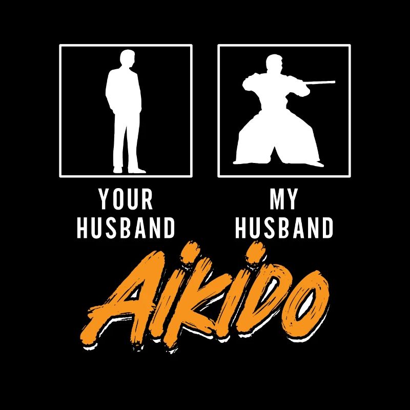 Aïkido Ton Mari Mon Mari Combattant Samouraï