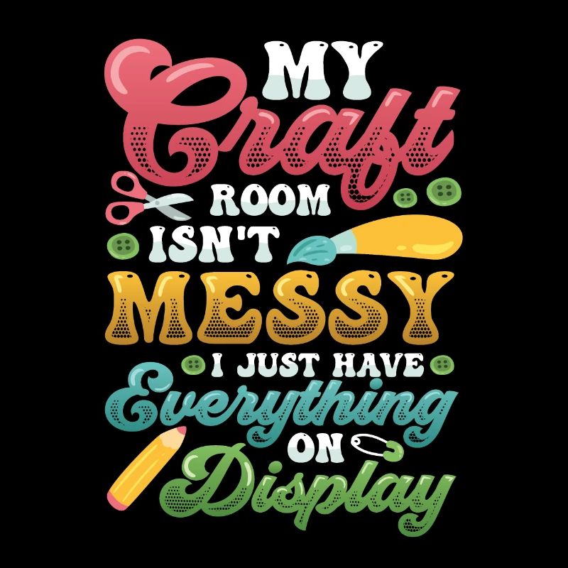 Messy craft room Everything on the display