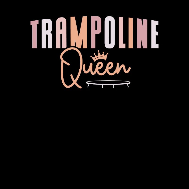 Trampoline Queen Bounce Trampoliner Trampolinist