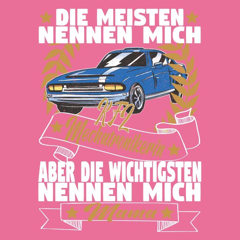 Kfz Mechatronikerinin Mama Mutter Auto Schrauber