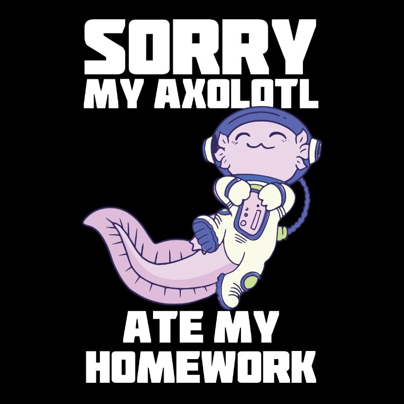 Axolotl Astronaut Homework Funny Space S