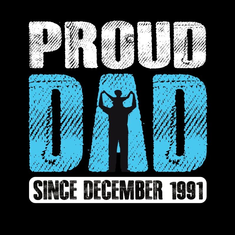Proud Dad Since December 1991