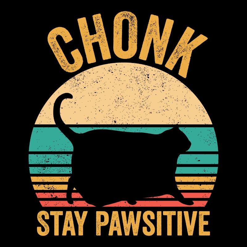 Chonk Meme Cat Chonk Stay Pawsitive