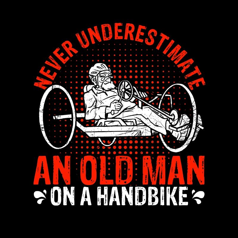 Never Underestimate An Old Man On A Handbike - Han