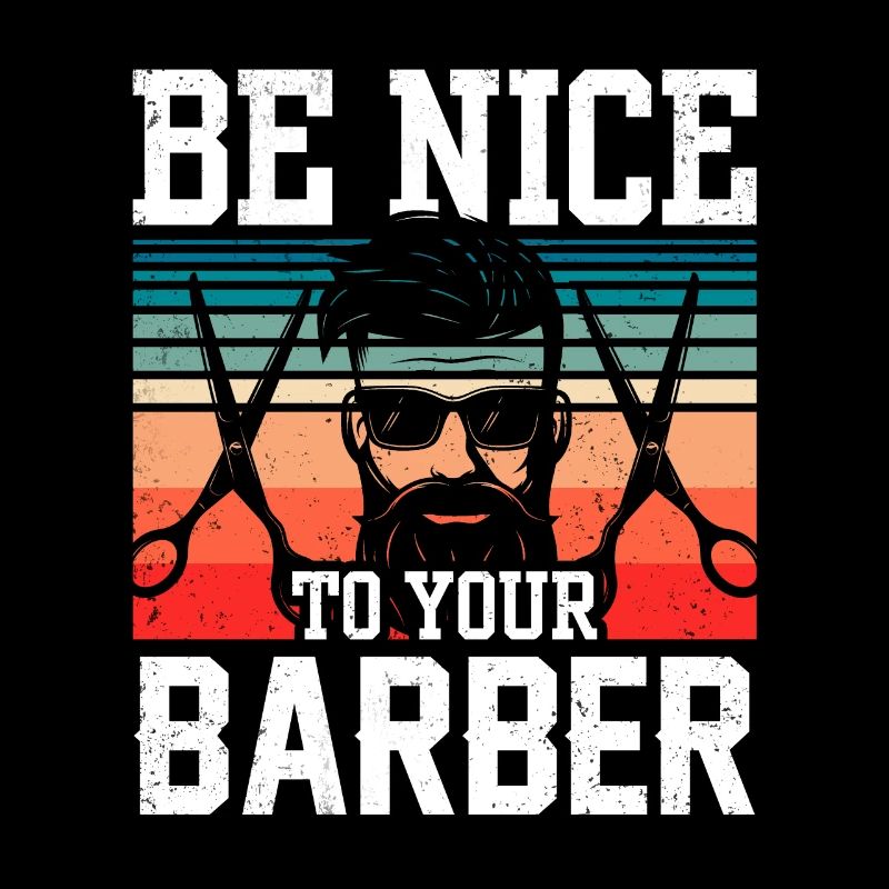 Soyez gentil avec votre barbier barbier profession de barbier