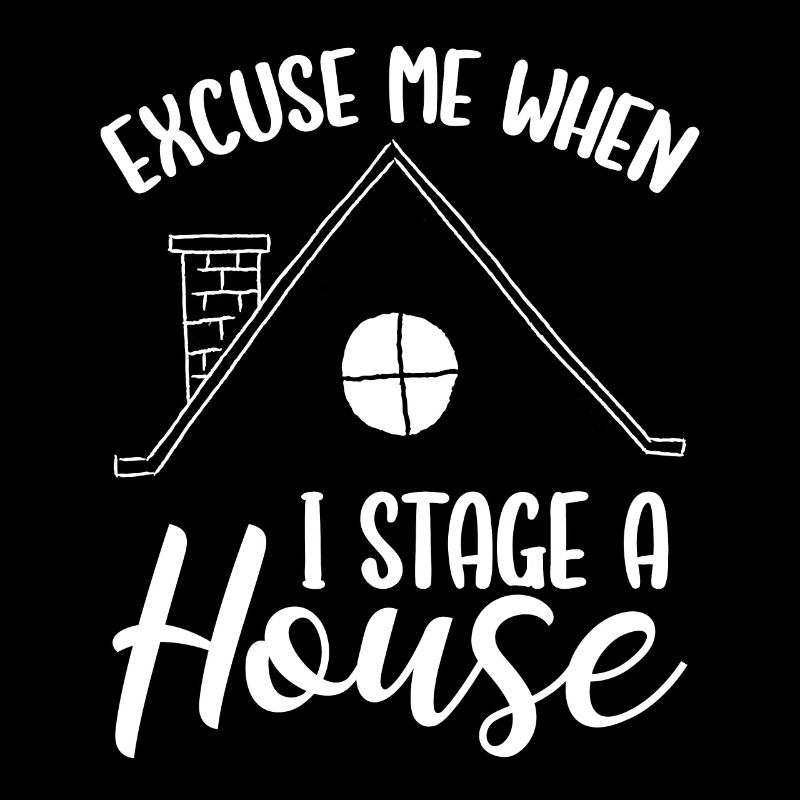 Home Staging Excuse me when I stage a house