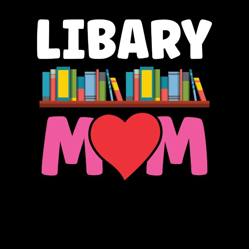 Library Mom Lover Books Librarian