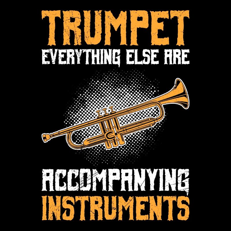 Tout le reste est instruments d’accompagnement trompette