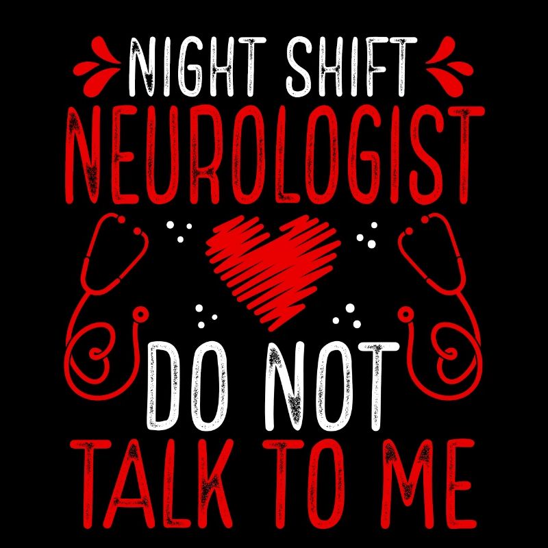 Night Shift Neurologist Do not talk to me