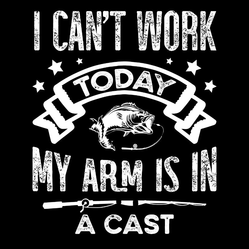 I can't work today. My arm is stuck in