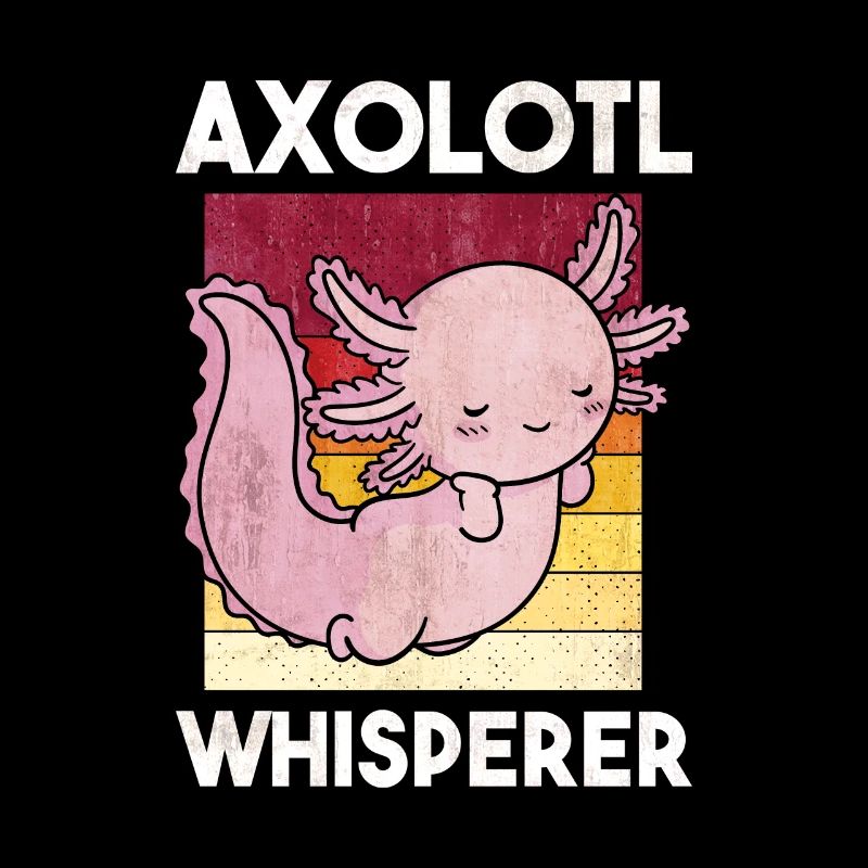 Axolotl Flüsterer Axolotl Whisperer