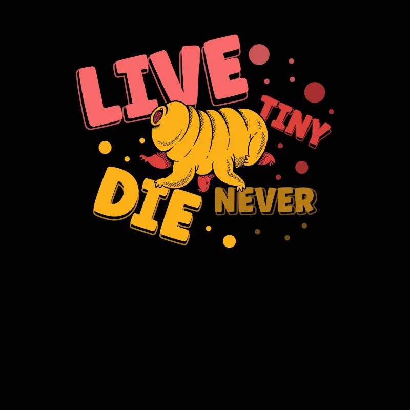 Live Tiny The Never Science Lover Tardigrades