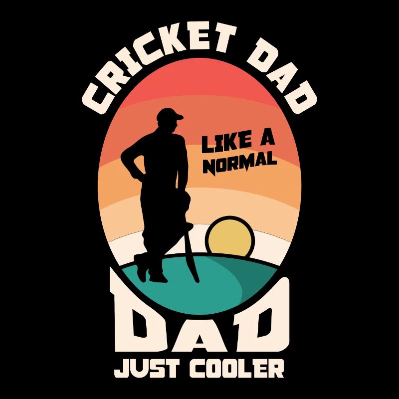 Cricket dad like a normal dad, only cooler